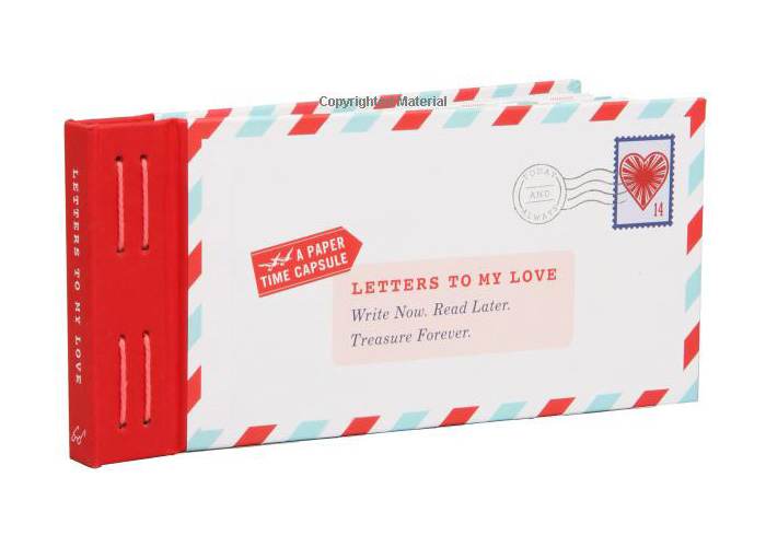 Letters to My Love: Write Now. Read Later. Treasure Forever. (Love Letters, Love and Romance Gifts, Letter Books)