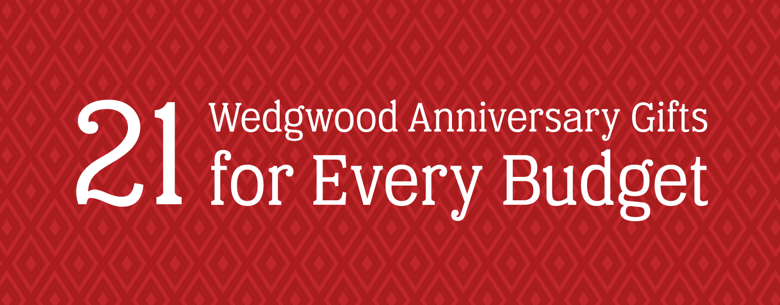 Featured Image for Wedgwood Anniversary Gifts for Every Budget
