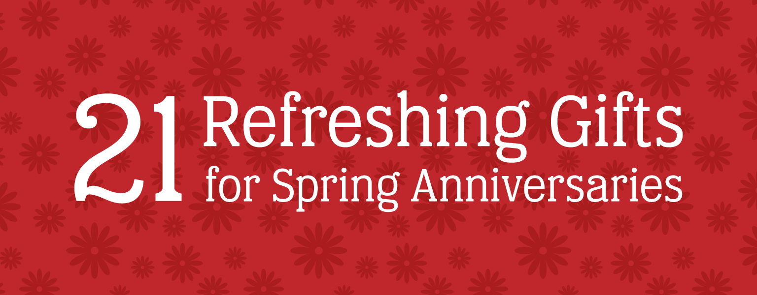 Featured Image for 21 Refreshing Gifts for Spring Anniversaries