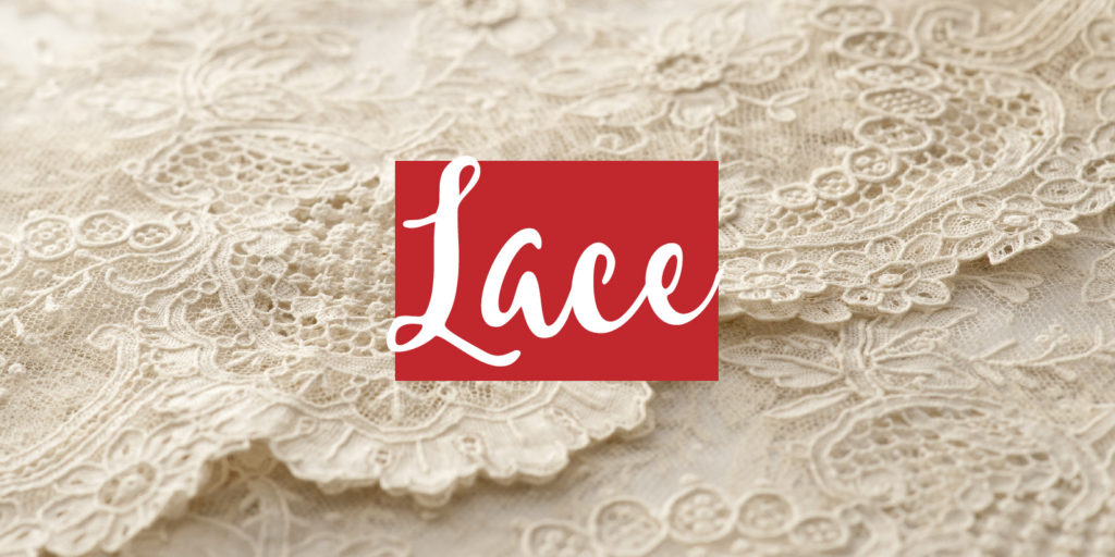 Detail of lace trim with a text overlay that reads "lace"