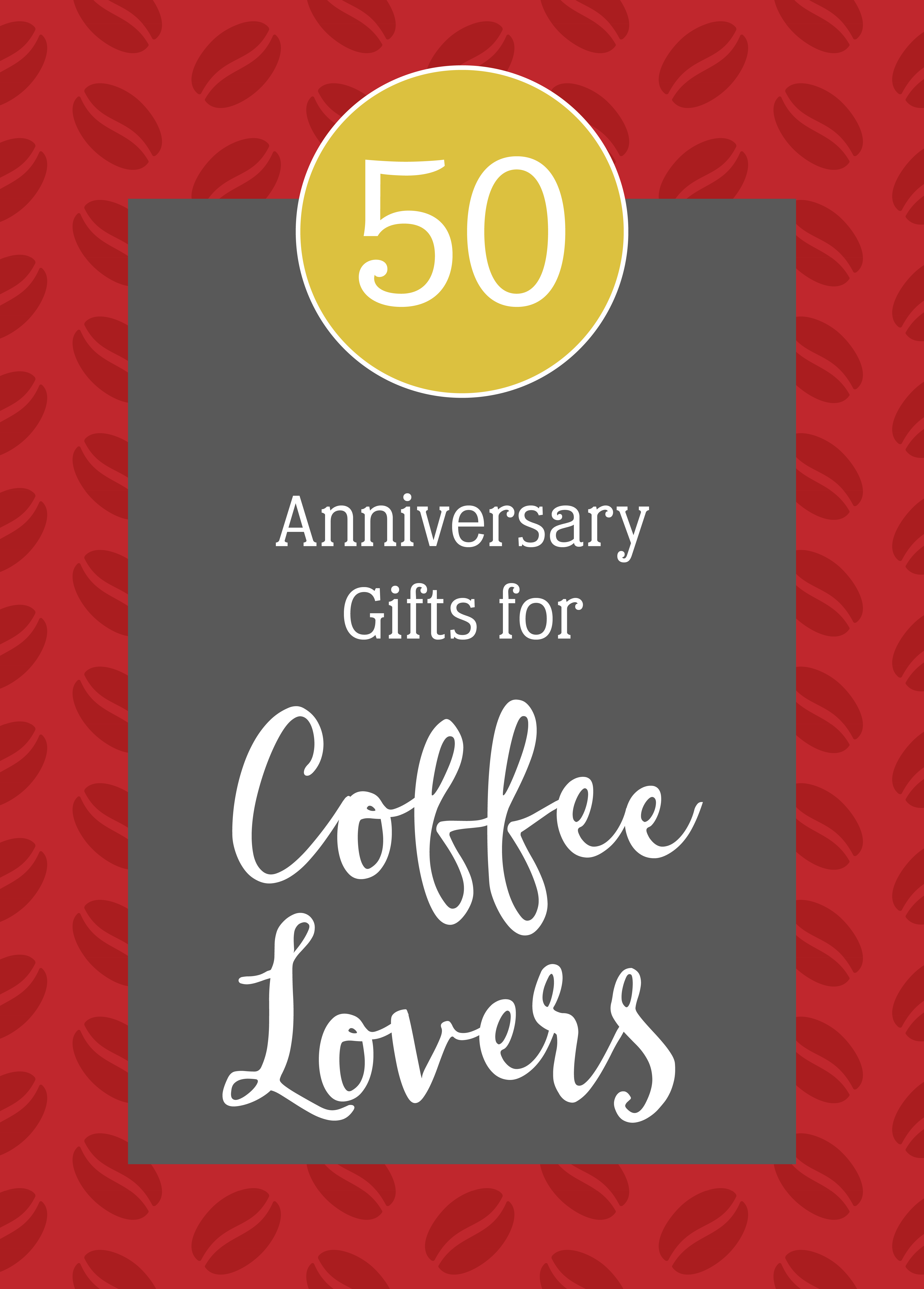 Graphic with a red bean pettern background and text that reas "50 Anniversary Gifts for Coffee Lovers"