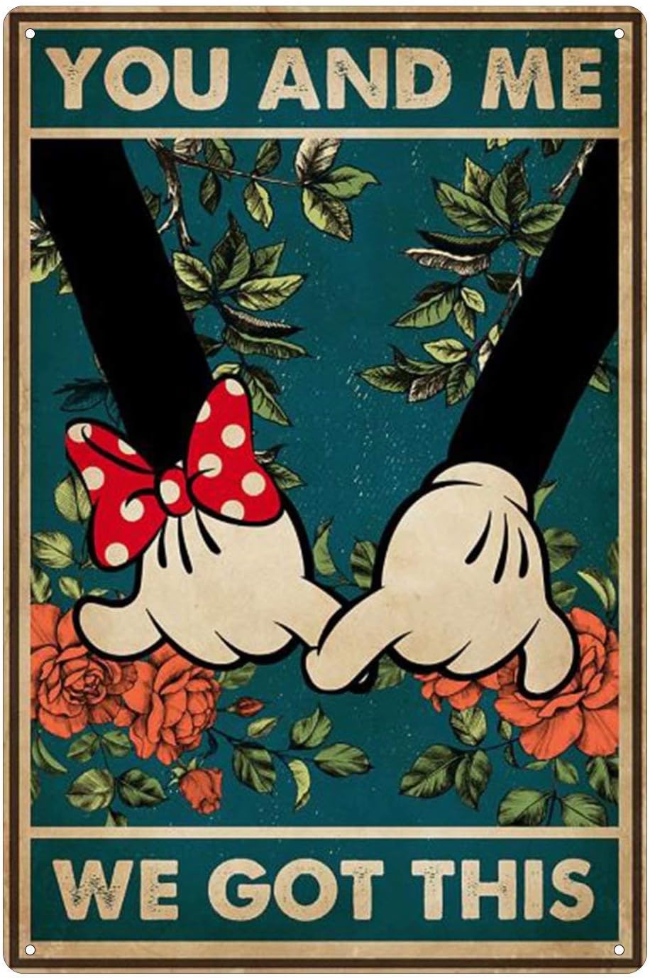 Mickey Minnie Tin Logo Old Fashioned Holding Hands You and Me We Got This Bar Club Cafe Home Wall Decoration 8x12 Inches