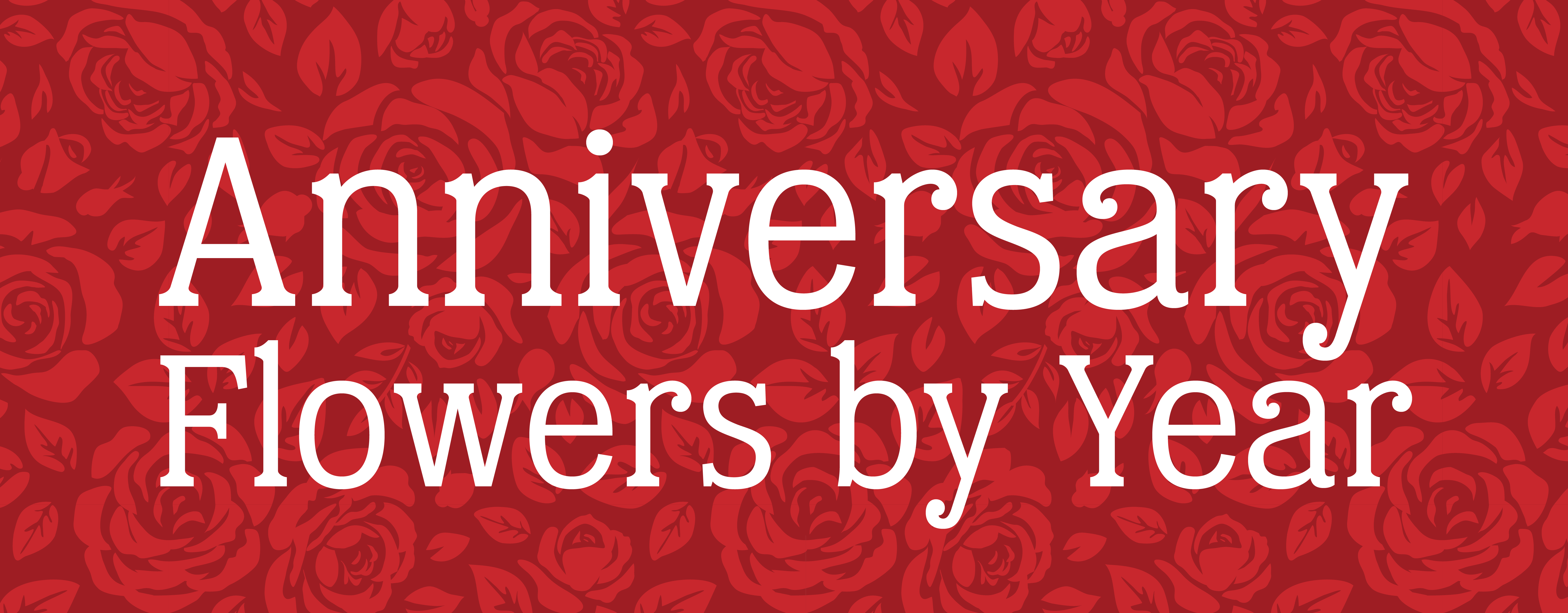 Featured Image for Anniversary Flowers by Year