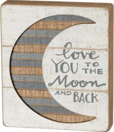 Primitives by Kathy Hand-Lettered Slat Box Sign, 7\\\" x 8\\\", To The Moon And Back,White/Gray