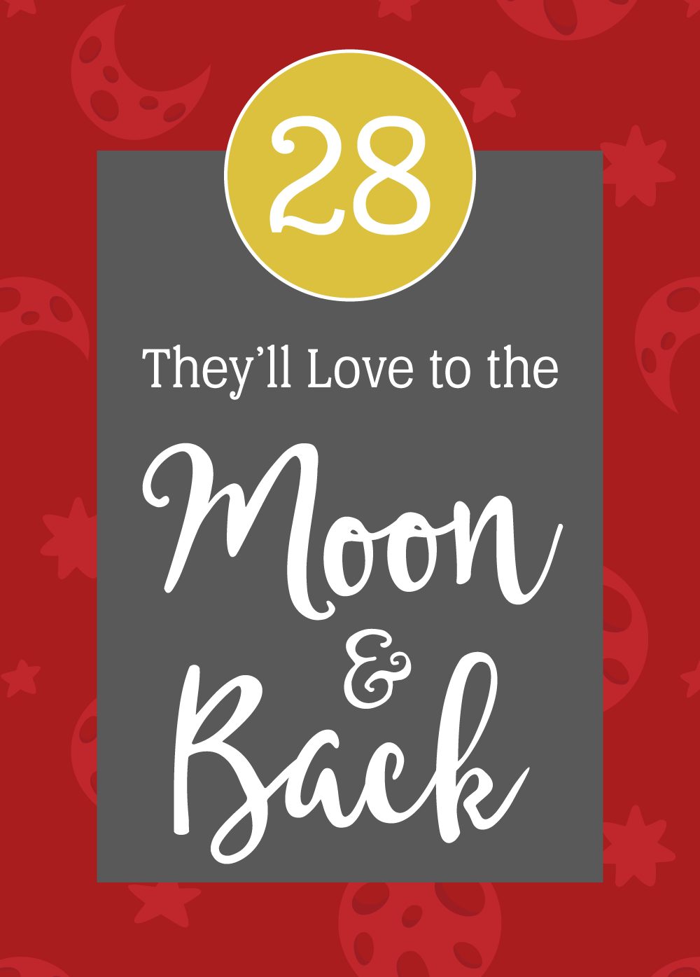 Red background with a moon pattern and a white text overlay that reads "28 Gifts They'll Love to the Moon & Back"