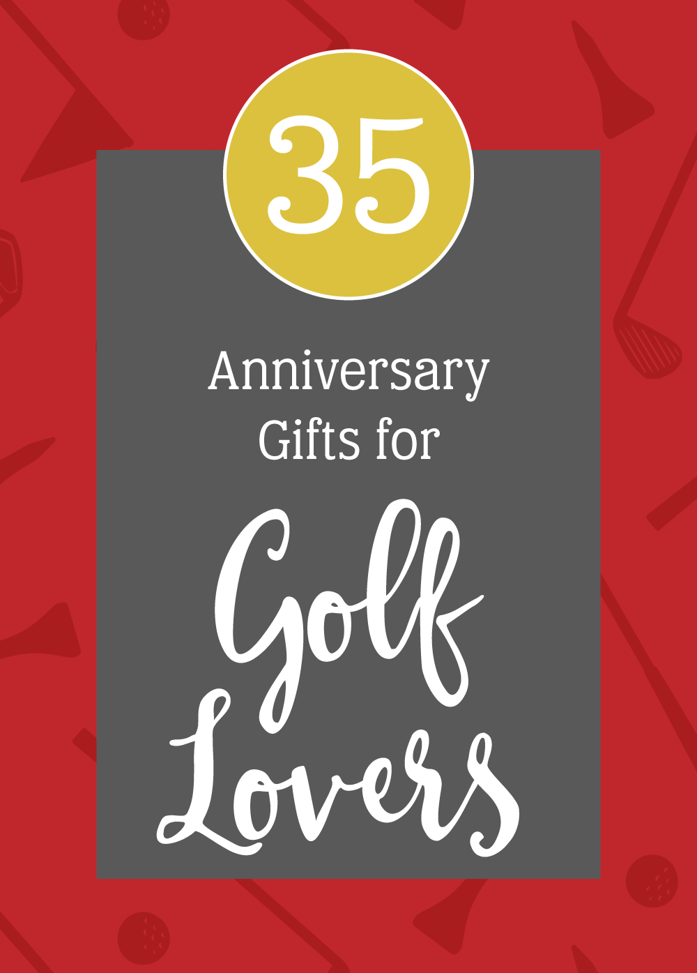 Red background with a golf themed pattern and a white text overlay that reads "35 Anniversary Gifts for Golf Lovers"